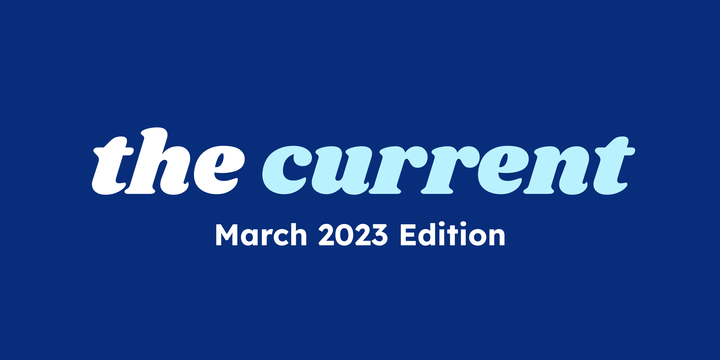 The Current. March 2023 Edition